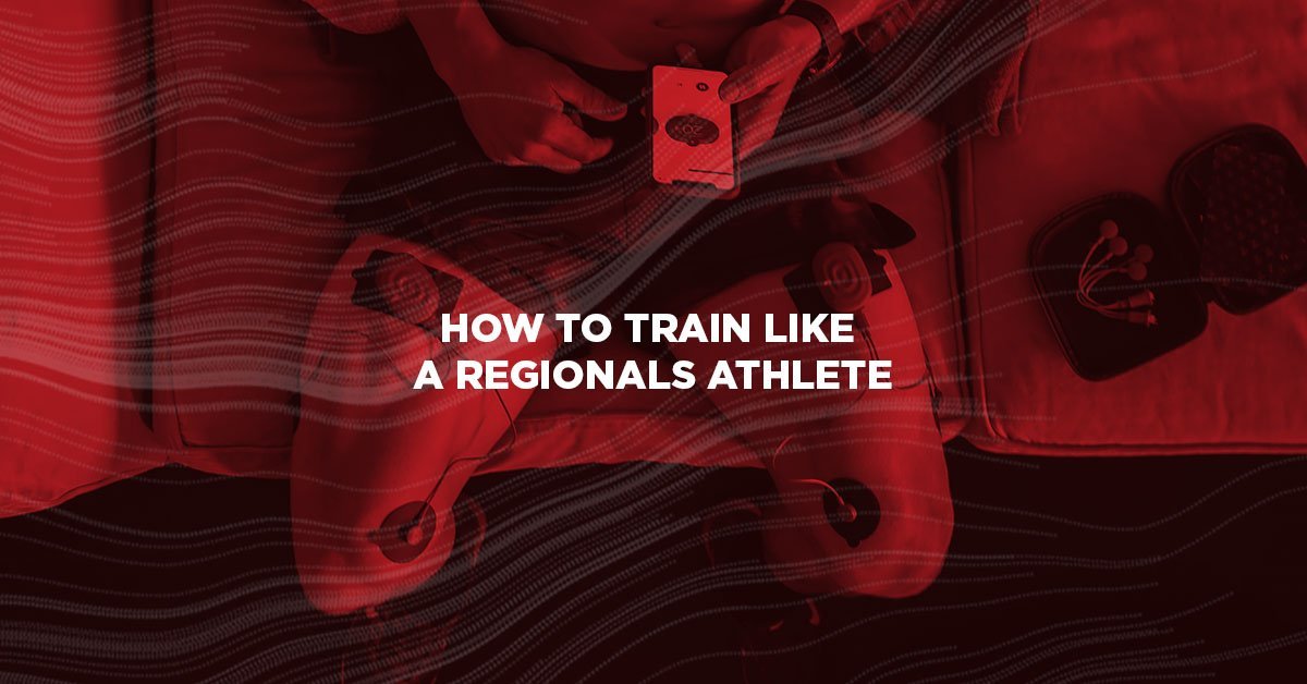 How to Train like a Regionals Athlete